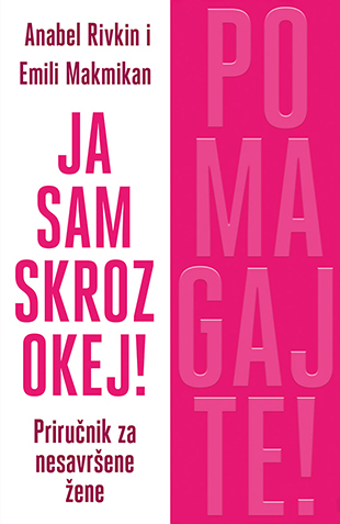 Ja sam skroz okej! Pomagajte!