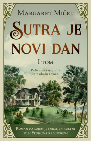 Sutra je novi dan – I tom