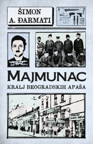 Majmunac: Kralj beogradskih apaša