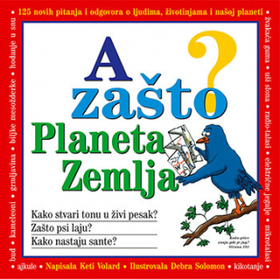 A zašto? Planeta zemlja