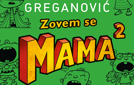  zovem se mama 2 jelice greganović u prodaji od 3 oktobra laguna knjige