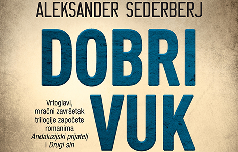  dobri vuk aleksandera sederberja u prodaji od 6 jula laguna knjige