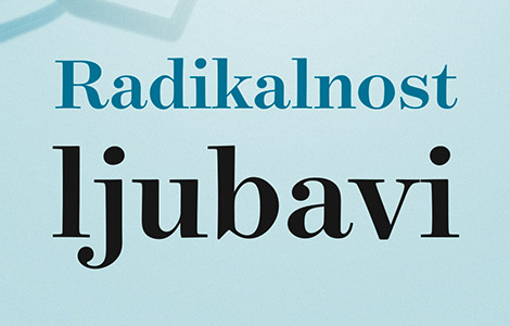  radikalnost ljubavi srećka horvata ljubav kao subverzija laguna knjige