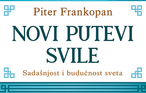  novi putevi svile pitera frankopana u prodaji od 12 aprila laguna knjige