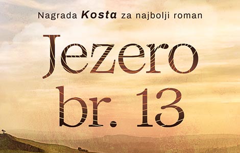  jezero br 13 nagrađivanog autora džona makgregora u knjižarama od 22 avgusta laguna knjige