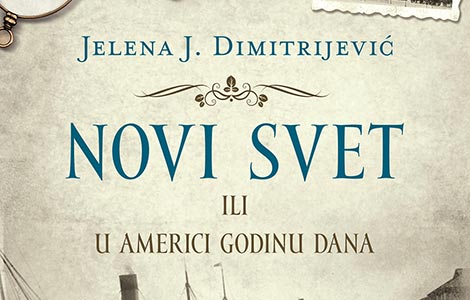 jelena je pre 100 godina napisala prvi putopis o americi kako je obećana zemlja tada izgledala laguna knjige