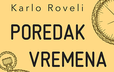 novi pristup misterijama vremena u knjizi karla rovelija poredak vremena  laguna knjige