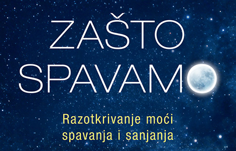  zašto spavamo jedna od onih retkih knjiga koje vam promene pogled na svet laguna knjige