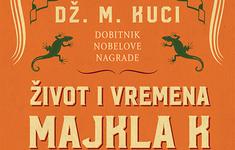 roman nobelovca dž m kucija život i vremena majkla k u knjižarama od 7 decembra laguna knjige