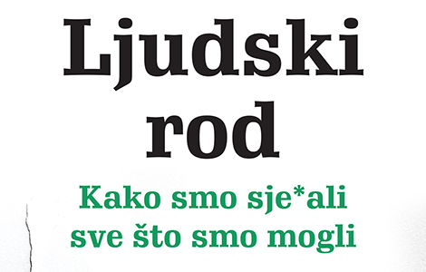 knjiga ljudski rod kako smo sje ali sve što smo mogli u knjižarama od 9 januara laguna knjige