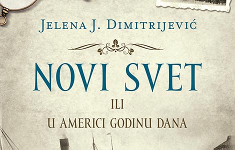 prva srpkinja koja je obišla svet novi svet ili u americi godinu dana  laguna knjige