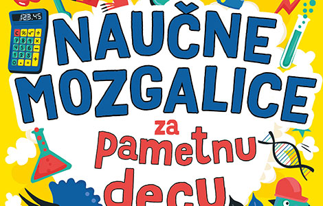  naučne mozgalice za pametnu decu u prodaji od 20 oktobra laguna knjige