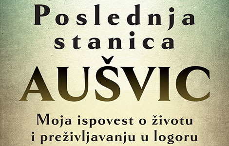 neprikosnoveno svedočanstvo o holokaustu poslednja stanica aušvic u prodaji od ponedeljka 12 oktobra laguna knjige