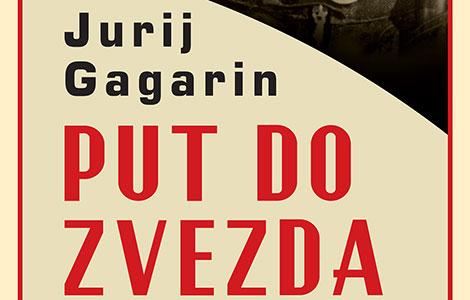 zapisi prvog čoveka u svemiru put do zvezda jurija gagarina u prodaji od 21 oktobra laguna knjige