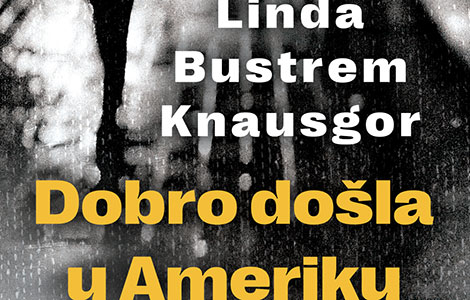 prikaz knjige dobro došla u ameriku autorke linde bustrem knausgor laguna knjige