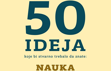  50 ideja koje bi stvarno trebalo da znate nauka više odgovora nego pitanja laguna knjige