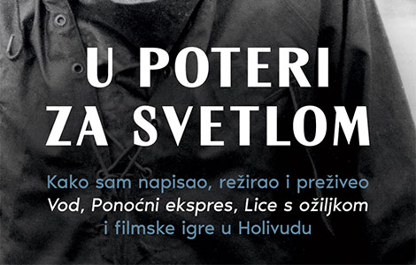 u poteri za svetlom kako sam napisao, režirao i preživeo vod, ponoćni ekspres, lice s ožiljkom i filmske igre u holivudu laguna knjige