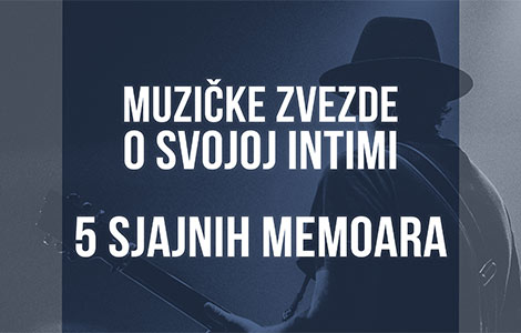 muzičke zvezde o svojoj intimi 5 sjajnih memoara laguna knjige