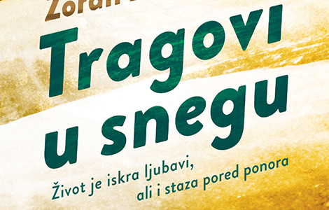 roman u deset suptilnih a snažnih priča tragovi u snegu zorana ž paunovića u prodaji od 8 oktobra laguna knjige