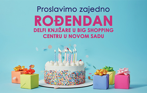 proslavimo zajedno rođendan delfi knjižare u tc big u novom sadu  laguna knjige