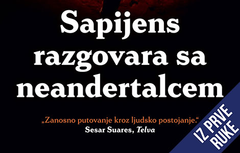 iz prve ruke sapijens razgovara sa neandertalcem  laguna knjige