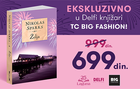 ekskluzivno u delfi knjižari tc big fashion po specijalnoj ceni želja nikolasa sparksa laguna knjige