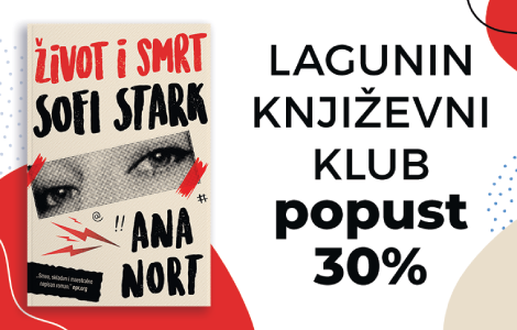  život i smrt sofi stark u okviru laguninog književnog kluba popust 30  laguna knjige