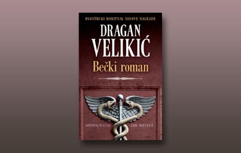 prikaz romana bečki roman dragana velikića raskoš i tragika emigrantskog sna laguna knjige