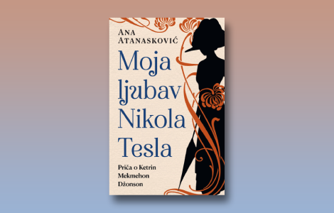 prikaz romana moja ljubav nikola tesla ljubav je najlepša kada sevaju munje i paraju nebo laguna knjige