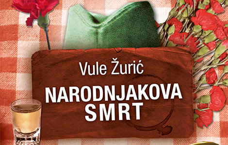 kako upokojiti narodnjaka prikaz romana narodnjakova smrt  laguna knjige